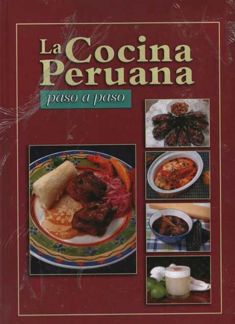 Cocina Peruana. La Paso A Paso