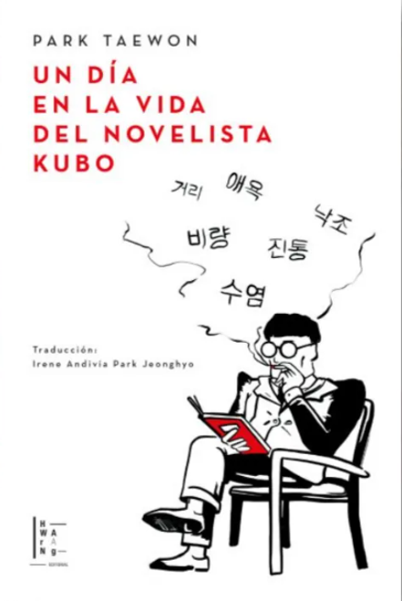 Un Dia En La Vida Del Novelista Kubo - Taewon Park