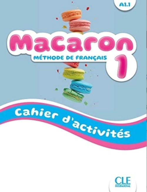 MACARON 1 A1.1 - CAHIER D'ACTIVITES frances