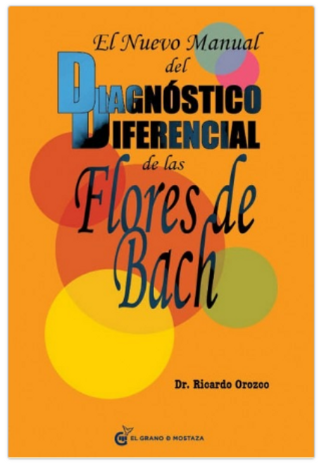 EL NUEVO MANUAL DEL DIAGNOSTICO DIFERENCIAL DE LAS FLORES DE BACH