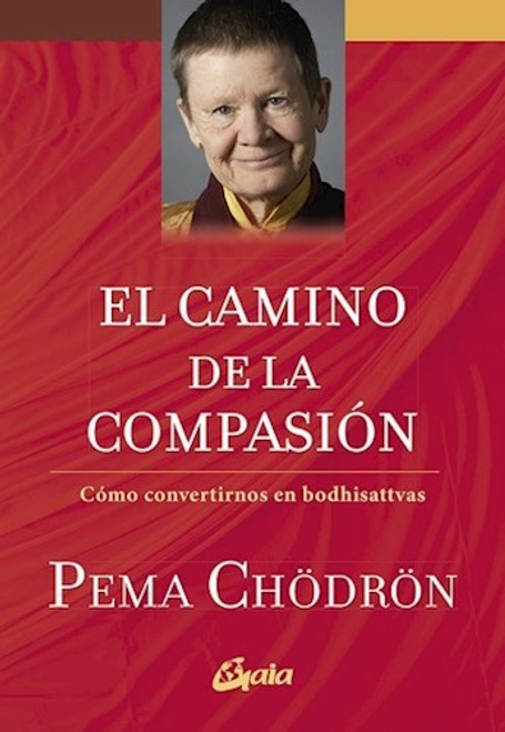 EL CAMINO DE LA COMPASION - Chodron Pema