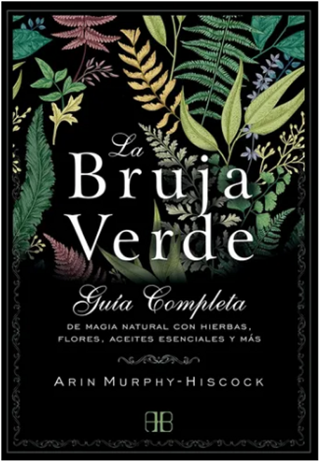 La Bruja Verde - Arin Murphy-Hiscock