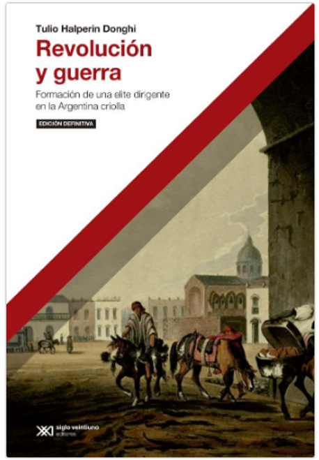 REVOLUCION Y GUERRA (EDICION 2021) - HALPERIN DONGHI, TULIO