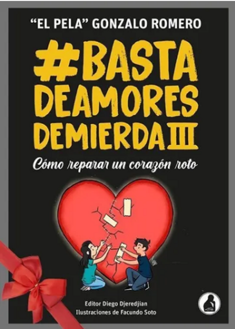 Basta De Amores De Mierda 3 - El Pela Gonzalo Romero
