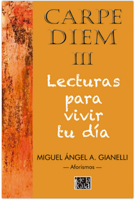 CARPE DIEM III - GIANELLI, MIGUEL ANGEL