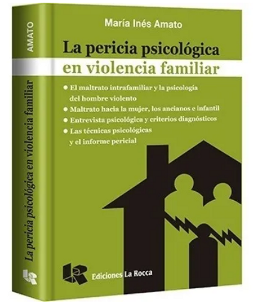 La Pericia Psicologica En Violencia Familiar - Amato, Maria