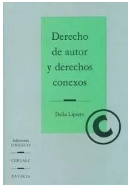 Derecho De Autor Y Derechos Conexos - Lipszyc, Delia