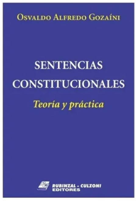 Sentencias Constitucionales - Gozaini, Osvaldo A