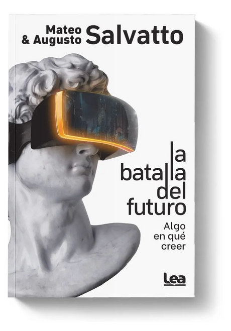 La Batalla Del Futuro - Mateo Salvatto, Augusto Salvatto