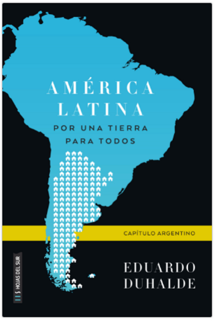 AMERICA LATINA, POR UNA TIERRA PARA TODOS - DUHALDE, EDUARDO ALBERTO