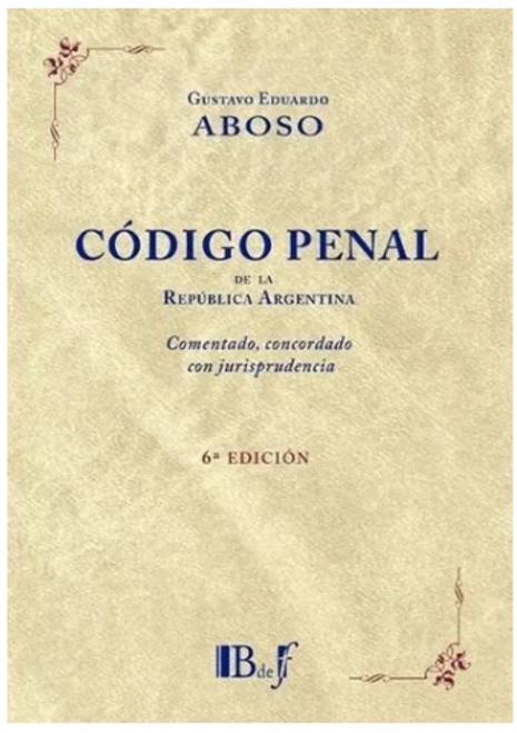 Codigo Penal De La Republica Argentina 6ta. Edicion 2021 - A