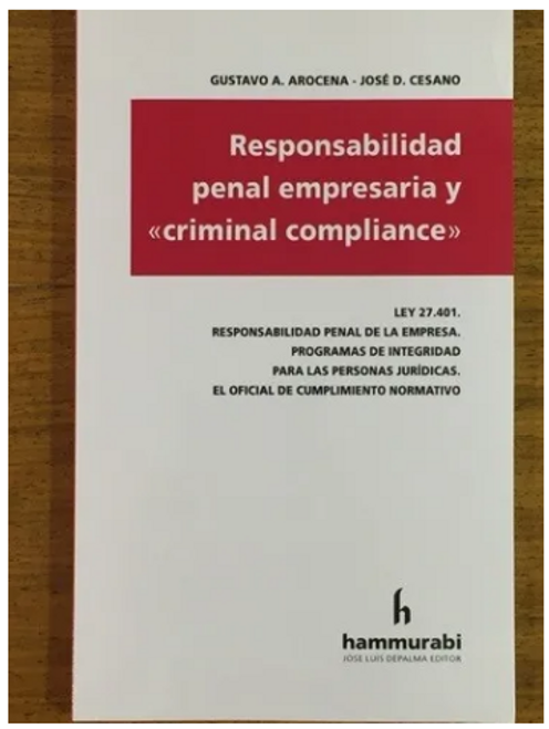 Responsabilidad Penal Empresaria Y Criminal Compliance - A