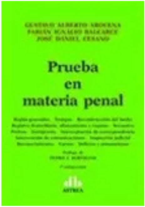 Prueba En Materia Penal - Arocena, Balcarce Y Otros