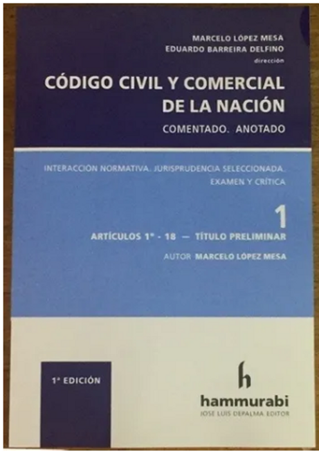 Codigo Civil Y Comercial. Comentado. Tomo 1 - López Mesa, Ma