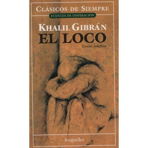 EL LOCO - KHALIL GIBRAN