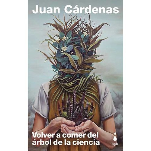 VOLVER A COMER DEL ARBOL DE LA CIENCIA - JUAN CARDENAS