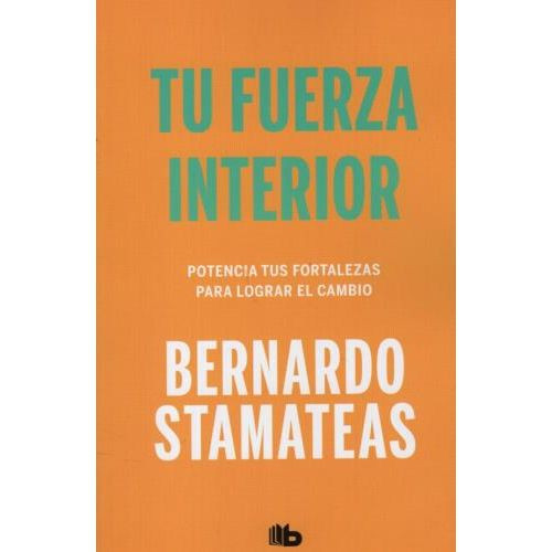 TU FUERZA INTERIOR - BERNARDO STAMATEAS -