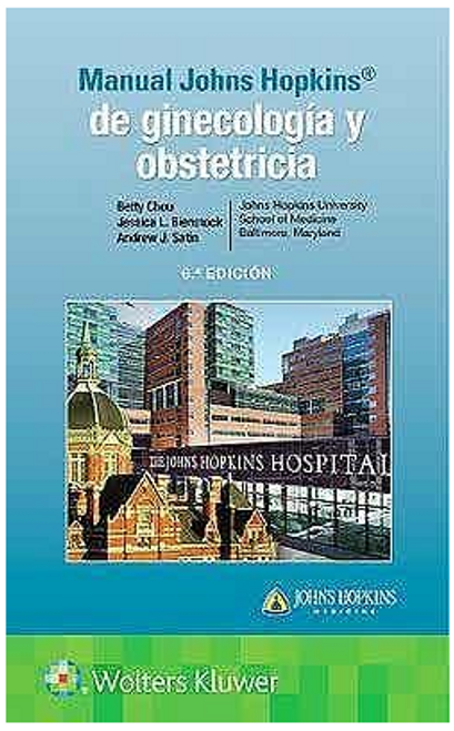 Manual Johns Hopkins de Ginecología y Obstetricia Ed.6 - Chou, Betty