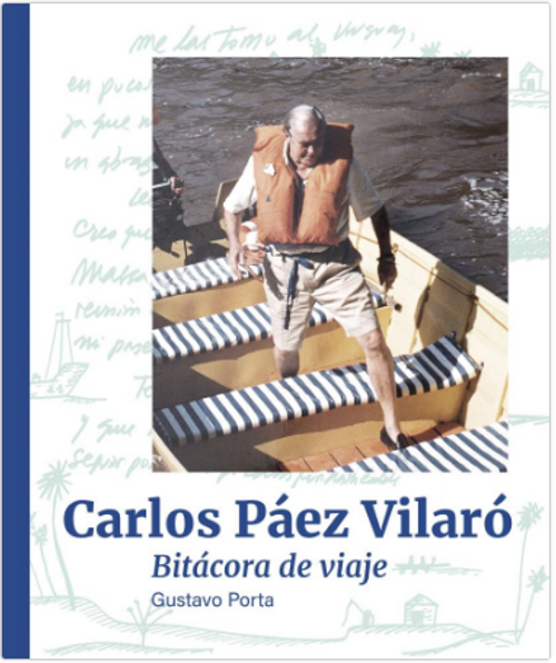 CARLOS PAEZ VILARO : BITACORA DE VIAJE - PORTA, GUSTAVO