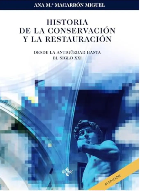 Historia de la Conservación y la Restauración: Desde la Antigüedad Hasta el Siglo xxi