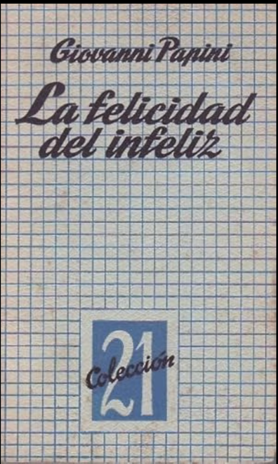 LA FELICIDAD DEL INFELIZ
