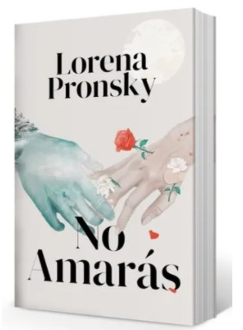 Libro No Amaras - Lorena Pronsky