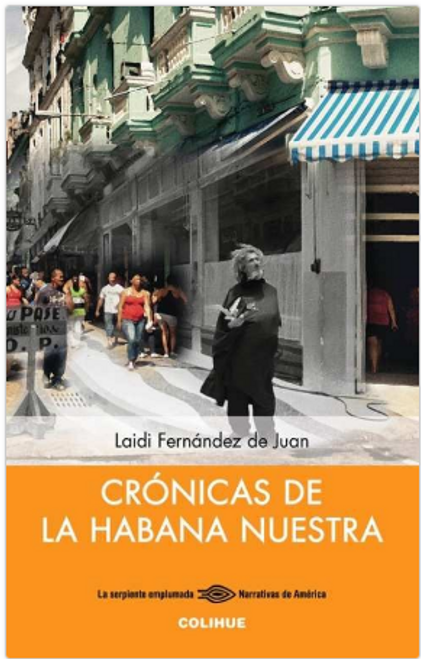 CRONICAS DE LA HABANA NUESTRA - FERNANDEZ DE JUAN, LAIDI