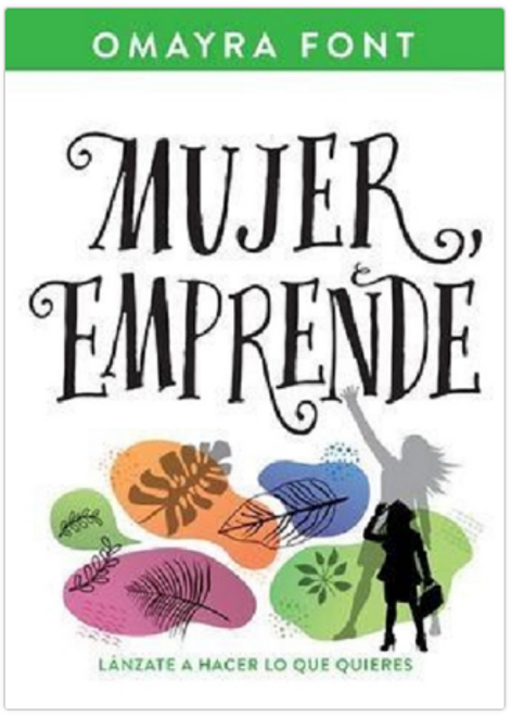 MUJER, EMPRENDE - FONT, OMAYRA