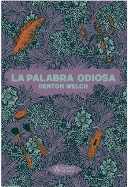 LA PALABRA ODIOSA - WELCH, DENTON