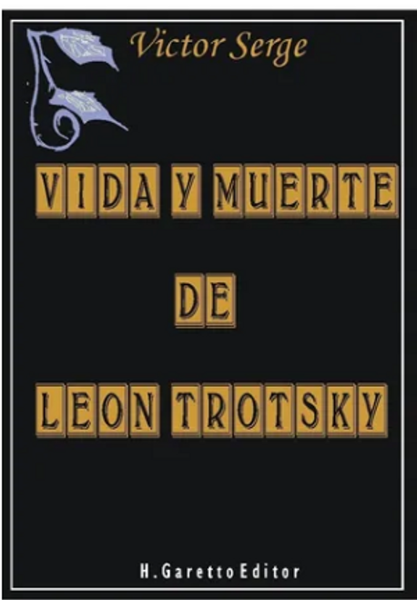 Vida Y Muerte De León Trotsky - Victor Serge