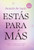 Estas Para Mas (cuaderno) - Daniela De Lucia