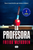 La Profesora - Freida Mcfadden