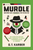 Murdle: Muchos Más Crímenes Por Resolver