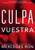 CULPA VUESTRA - CULPABLES 4 - WATTPAD - MERCEDES RON