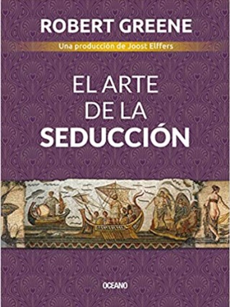 El Arte De La Seduccion (spanish Edition)