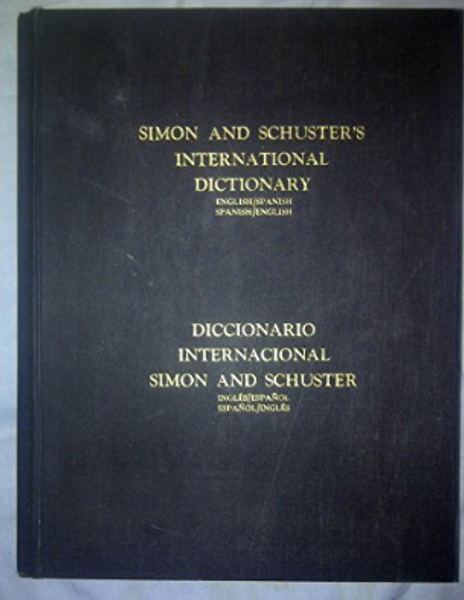 SIMON AND SCHUSTERS DICCIONARIO INTERNACIONAL INGLES ESPAÑOL