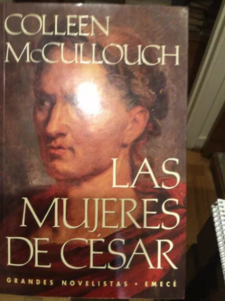 Las Mujeres De César Colleen Mc Cullough