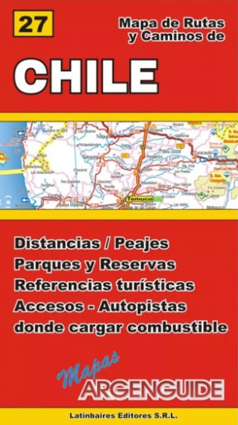 Mapa De Chile Rutas Y Caminos -  Argenguide