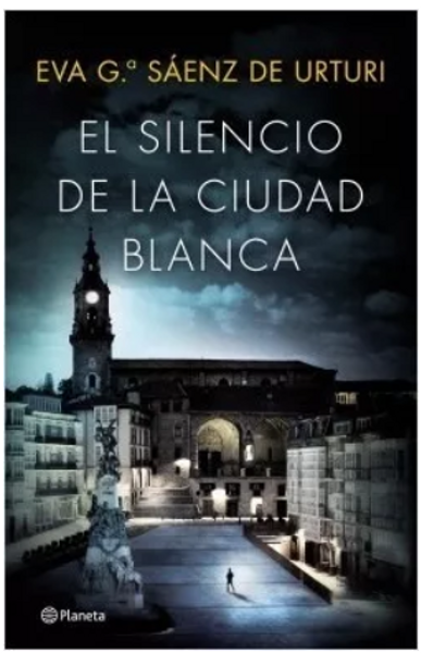 El Silencio De La Ciudad Blanca - De Urturi - Planeta