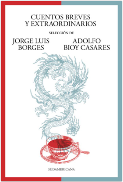 CUENTOS BREVES Y EXTRAORDINARIOS - BORGES, JORGE LUIS / BIOY CASARES, ADOLFO