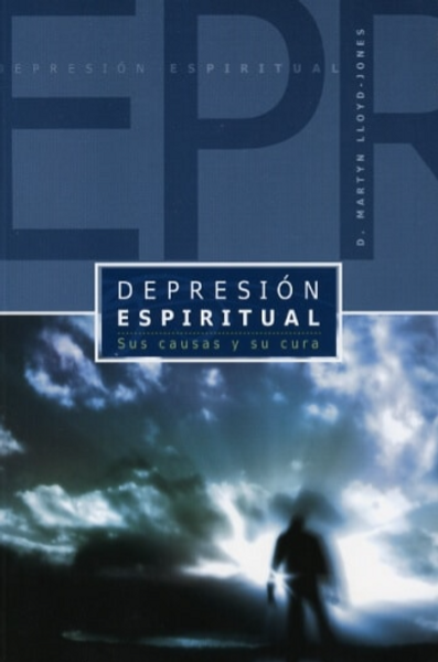 Depresión Espiritual: Sus Causas y Su Cura