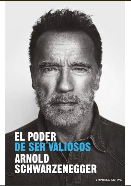 El Poder De Ser Valiosos - Arnold Schwarzenegger