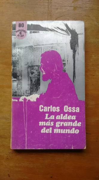 La aldea más grande del Mundo - Ossa Carlos