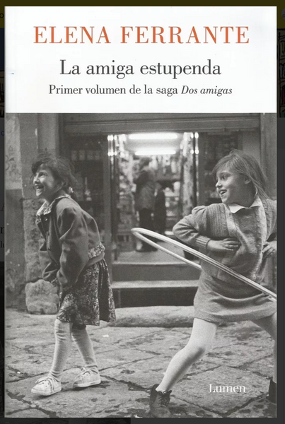 La Amiga Estupenda (dos Amigas 1) - Elena  Ferrante