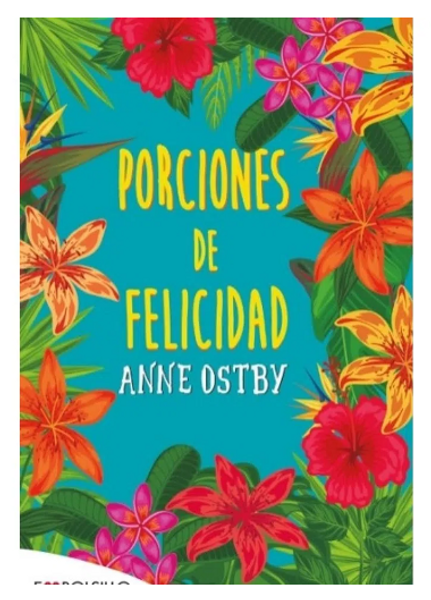 PORCIONES DE FELICIDAD - ANNE OSTBY