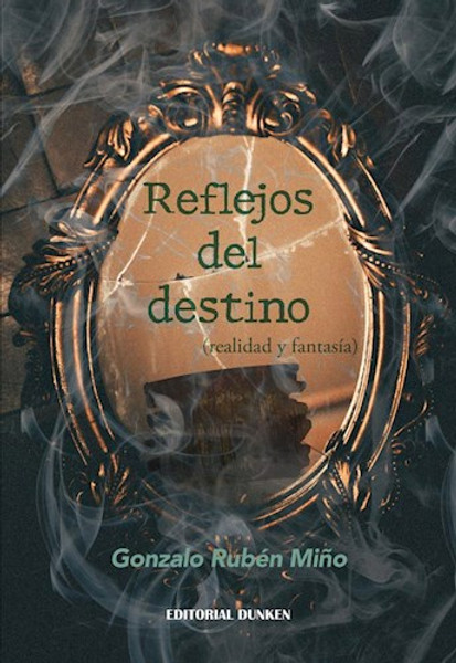 REFLEJOS DEL DESTINO - Miño Gonzalo