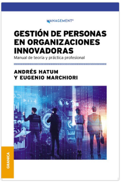 GESTION DE PERSONAS EN ORGANIZACIONES INNOVADORAS - HATUM, ANDRES / MARCHIORI, EUGENIO A.