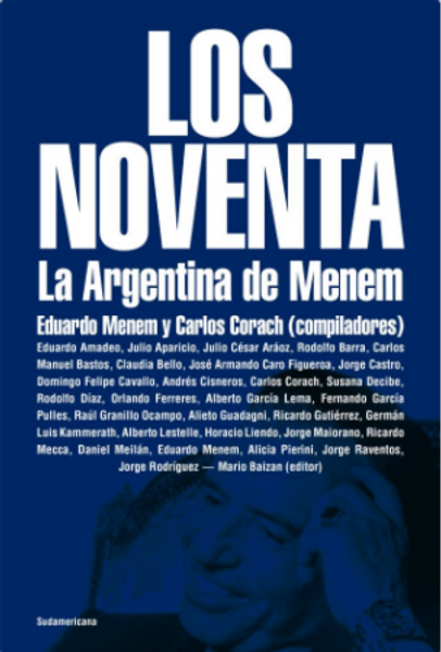 LOS NOVENTA - CORACH, CARLOS / MENEM, EDUARDO