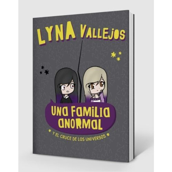 UNA FAMILIA ANORMAL Y EL CRUCE DE LOS UNIVERSOS - VALLEJOS L