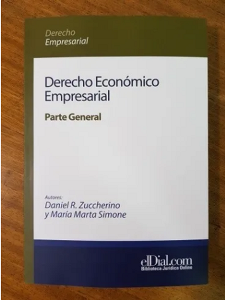 Derecho Economico Empresarial. Parte General - Zuccherino, S